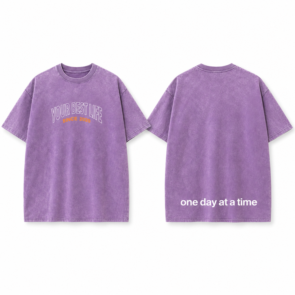 Purple Your Best Life - One Day At A Time Unisex T