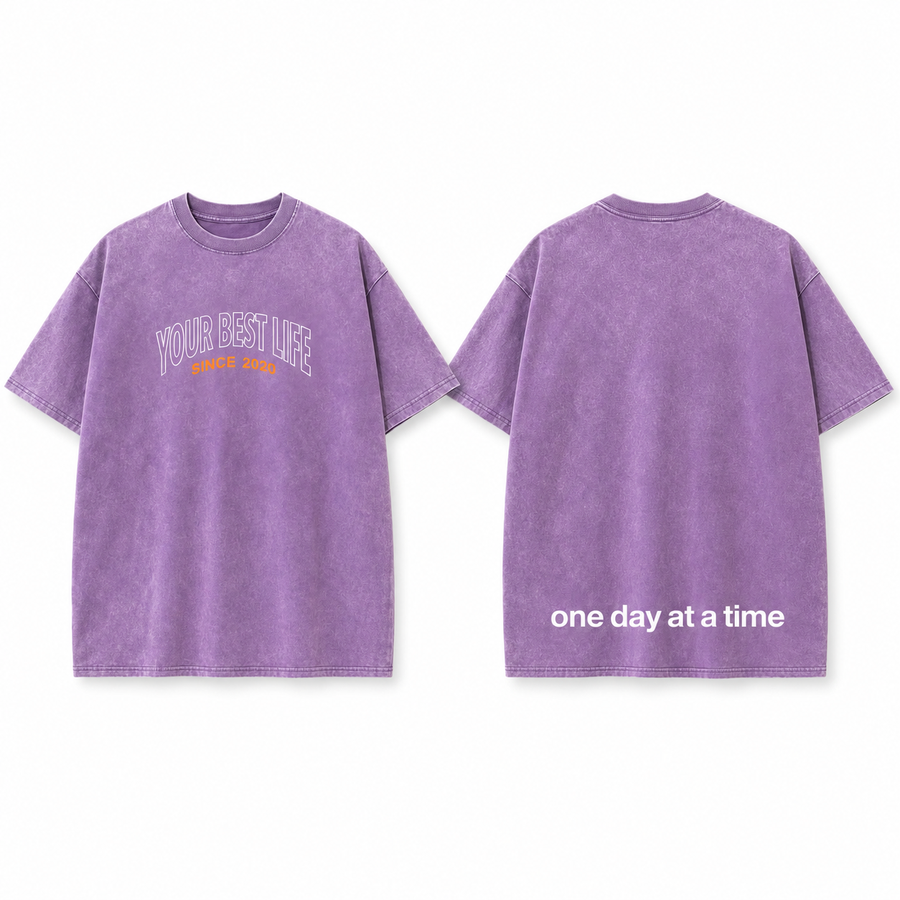 Purple Your Best Life - One Day At A Time Unisex T